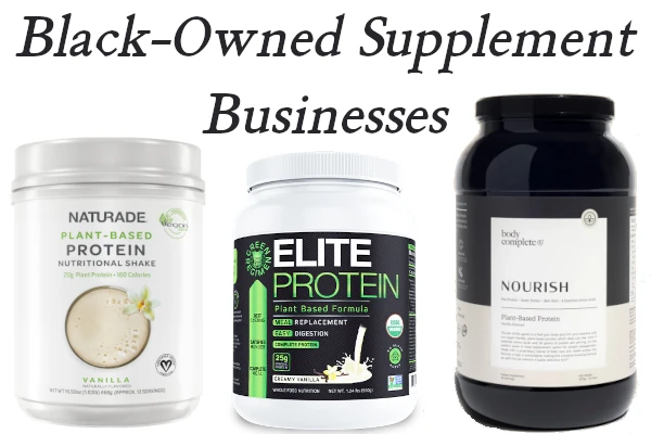Black-Owned Workout Supplement Brands Protein products from Black-owned supplement companies Naturade, Elite Protein, and Body Complete.