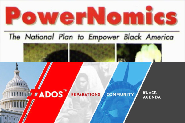 PowerNomics versus ADOS Reparations Movement PowerNomics book cover and American Descendants of Slaves (ADOS) banner