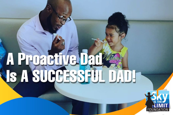 A Successful Dad is a Proactive Dad Black father and Black daughter